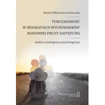 Tymczasowo�� w biografiach wychowank�w rodzinnej..
