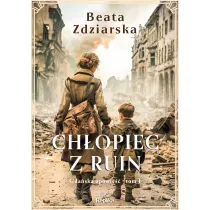 Ch�opiec z ruin. Gda�ska opowie��. Tom 1