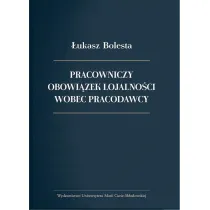 Pracowniczy obowi�zek lojalno�ci wobec pracodawcy