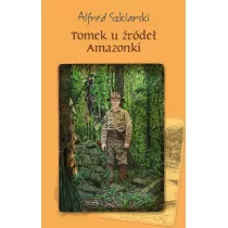 Tomek u rde Amazonki. Przygody Tomka Wilmowskiego. Tom 7