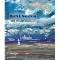 Jeremi T. Kr�likowski. Prace wybrane. Selected works