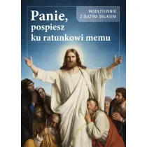 Panie, po�piesz ku ratunkowi memu