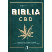 Biblia CBD. Jak stosowa konopie, aby wzmocni odporno i y duej