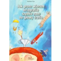 Jak przez wiersze ortografia szybko nam do gowy trafia