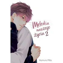 Melodia naszego �ycia. Tom 2