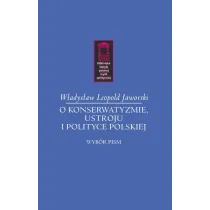 O konserwatyzmie, ustroju i polityce