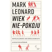 Wiek nie-pokoju. Wsp�zale�no�� jako �r�d�o konfliktu