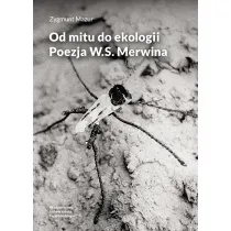 Od mitu do ekologii. Poezja W.S. Merwina