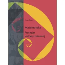 Matematyka. Funkcje jednej zmiennej