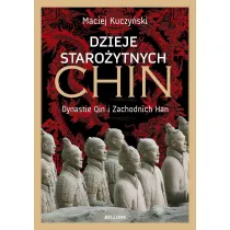 Dzieje staro�ytnych Chin. Dynastie Qin i Zachodnich Han