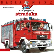 Mdra Mysz. Mam przyjaciela straaka