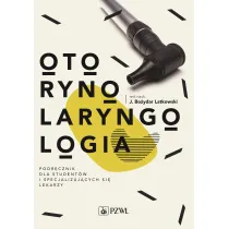Otorynolaryngologia. Podr�cznik dla student�w i specjalizuj�cych si� lekarzy