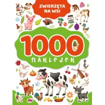 1000 naklejek. Zwierz�ta na wsi