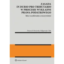 Zasada in dubio pro tributario w procesie wyk�adni prawa podatkowego