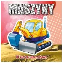 Maszyny. 30 kartek superzabawy