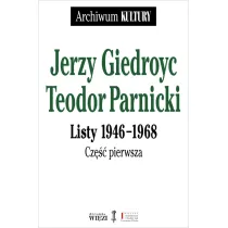 Jerzy Giedroyc - Teodor Parnicki. Listy 1946-1968. Cz�� 1-2