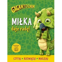 Gigantozaur. Mika daje rad! Czytaj, rozwizuj, naklejaj