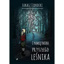 Z pami�tnika przysz�ego le�nika