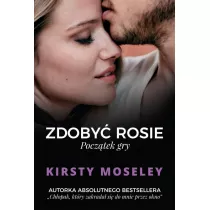 Zdoby� Rosie. Tom 1. Pocz�tek gry