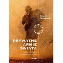 Prywatne armie �wiata. Czyli jak wygl�daj� wsp�czesne konflikty
