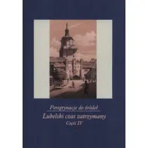 Peregrynacje do �r�de� cz.4 Lubelski czas..