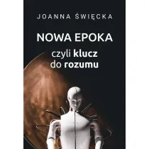 Nowa epoka, czyli klucz do rozumu