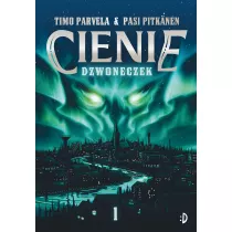 Dzwoneczek. Cienie. Tom 1