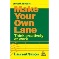 Make Your Own Lane. Think Creatively at Work