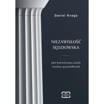 Niezawis�o�� s�dziowska jako konstytucyjna zasada wymiaru sprawiedliwo�ci