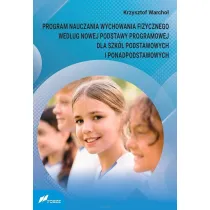 Program nauczania wychowania fizycznego wed�ug nowej podstawy programowej dla szk� podstawowych i ponadpodstawowych