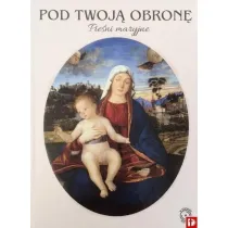 Pod twoj� obron�. Pie�ni Maryjne (CD)