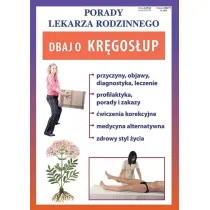 Porady Lekarza Rodzinnego 201. Dbaj o kr�gos�up