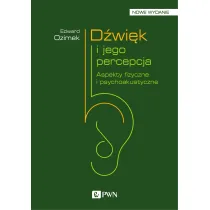 D�wi�k i jego percepcja. Aspekty fizyczne i psychoakustyczne