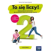 To si liczy! Podrcznik do matematyki ze zbiorem zada dla klasy 2 branowej szkoy I stopnia