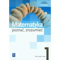 Matematyka. Pozna, zrozumie. Zbir zada. Klasa 1. Zakres podstawowy
