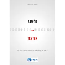 Zaw�d tester. Od decyzji do pierwszych krok�w w pracy