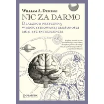 Nic za darmo. Dlaczego przyczyn� wyspecyfikowanej z�o�ono�ci musi by� inteligencja