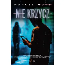 Nie krzycz. Trylogia Hejterska. Tom 3