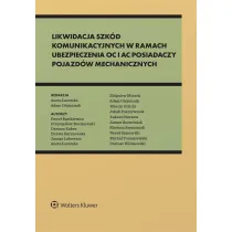 Likwidacja szk�d komunikacyjnych w ramach ubezpieczenia OC i AC posiadaczy pojazd�w mechanicznych