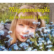 Niezapominajki s� to kwiatki z bajki