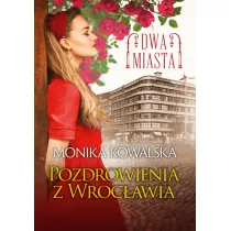 Pozdrowienia z Wrocawia. Dwa Miasta. Tom 3