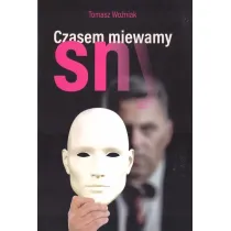 Czasem miewamy sny