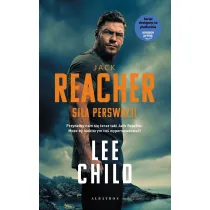 Si�a perswazji. Jack Reacher. Tom 7 (wydanie serialowe)
