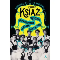 Zamek Ksi��. Historia opowiedziana g�osami s�u��cych