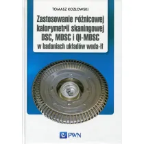Zastosowanie r�nicowej kalorymetrii skaningowej DSC, MDSC i QI-MDSC w badaniach uk�ad�w woda-i�