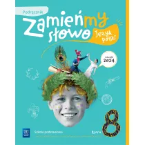 Zamie�my s�owo. Klasa 8. Podr�cznik. Szko�a podstawowa
