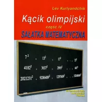 Saatka matematyczna. Kcik olimpijski. Cz 4