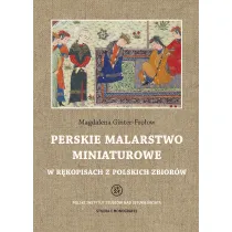 Perskie malarstwo miniaturowe w r�kopisach z polskich zbior�w