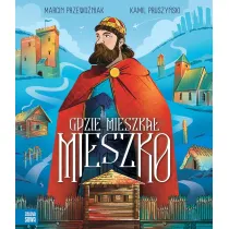 Gdzie mieszka Mieszko