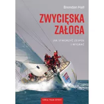 Zwyciska zaoga. Jak stworzy zesp i wygra